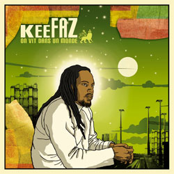Keefaz - On vit dans un monde - 2006