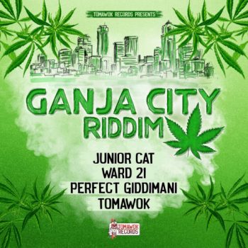 Ganja City Riddim - Tomawok Records - 2019